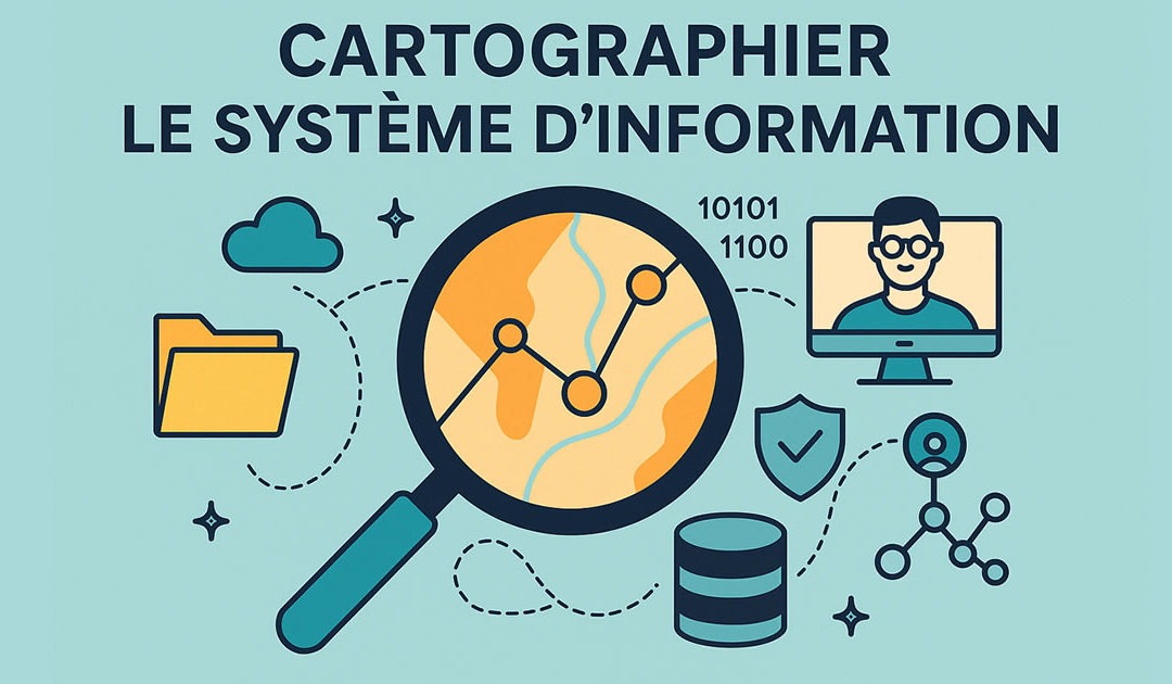Cartographier son système d’information : la méthode ANSSI pour (enfin) y voir clair
