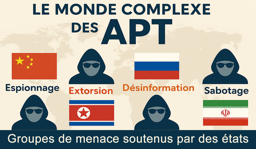 APT : Advanced Persistent Threat, une menace permanente