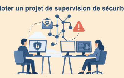 Piloter un projet de supervision de sécurité : entre vision stratégique et réalités opérationnelles