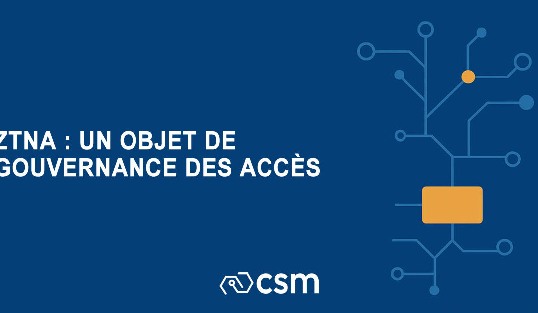 Le ZTNA, un objet de gouvernance des accès