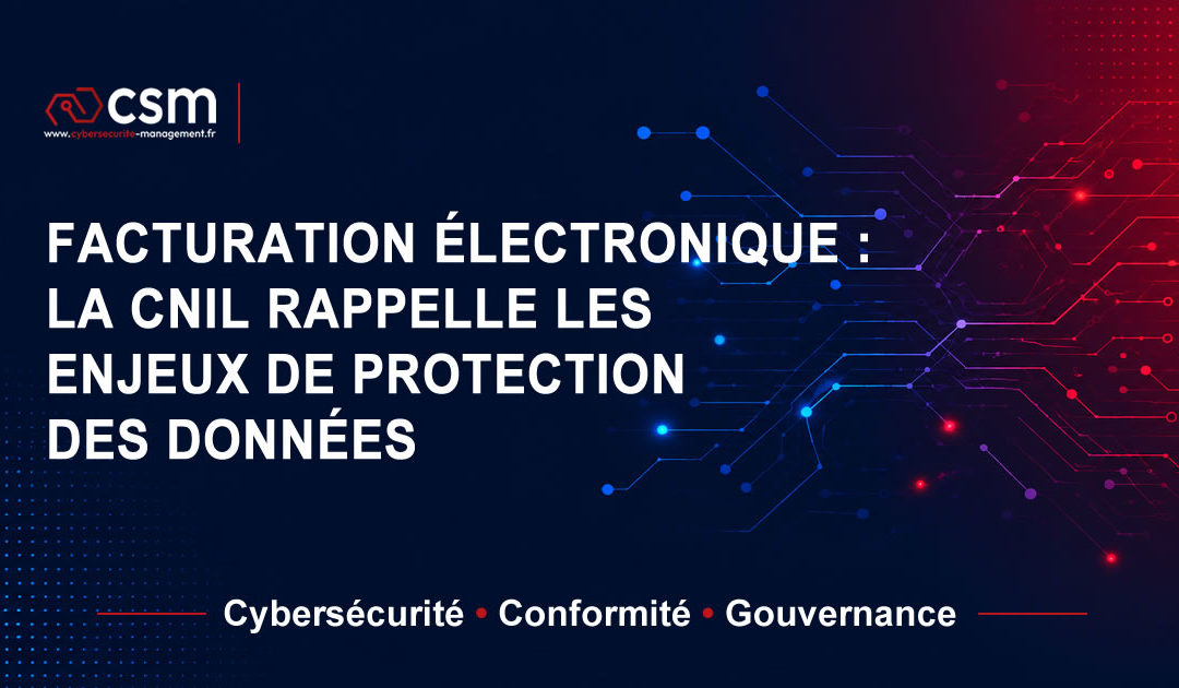 Facturation électronique : la CNIL rappelle les enjeux de protection des données